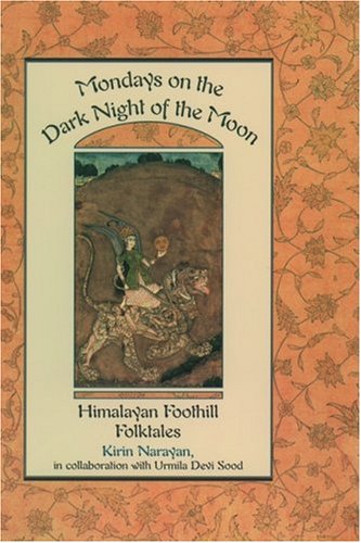 Cover image : Mondays on the Dark Night of the Moon: Himalayan Foothill Folktales