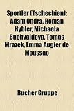 Sportler (Tschechien): Adam Ondra, Roman Hybler, Michaela Buchvaldov, Tom MR Zek, Emma Augier de Moussac - 