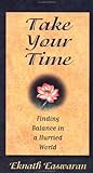 Take Your Time: Finding Balance in a Hurried World