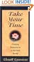 Take Your Time : Finding Balance in a Hurried World