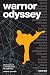 Image of Warrior Odyssey: The Travels of a Martial Artist in Asia