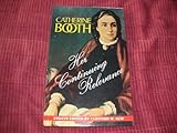 Catherine Booth - her continuing relevance : a collection of essays