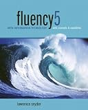 Fluency with Information Technology: Skills, Concepts, and Capabilities (5th Edition)