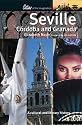 Seville, Cordoba and Granada: A Cultural and Literary History (Cities of the Imagination)