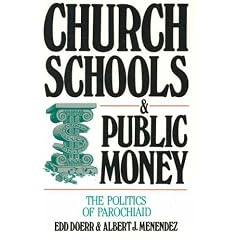 Church Schools and Public Money: The Politics of Parochiaid