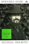 Bernard Shaw, Vol. 1: 1856-1898 - The Search for Love