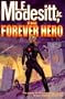 The Forever Hero: Dawn for a Distant Earth, The Silent Warrior, In Endless Twilight