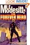 The Forever Hero: Dawn for a Distant Earth, The Silent Warrior, In Endless Twilight