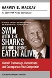 Swim with the Sharks Without Being Eaten Alive (Collins Business Essentials)