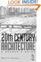 20th Century Architecture -  A Reader's Guide