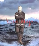 Victor Hugo : L'Homme oc�an