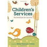 Children's Services: Partnerships for Success (Ala Public Library Handbook)