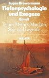 Tiefenpsychologie und Exegese, 2 Bde., Bd.1, Traum, Mythos, M�rchen, Sage und Legende: BD I