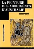 La peinture des aborig�nes d'Australie