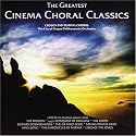 The Greatest Cinema Choral Classics (2 CD SET)