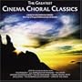 The Greatest Cinema Choral Classics (2 CD SET)