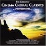 The Greatest Cinema Choral Classics (2 CD SET)