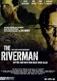 The Riverman - Bruce Greenwood