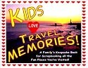Kids Love Travel Memories: A Family's Keepsake Book for Scrapbooking All the Fun Places You've Visited