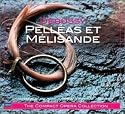Debussy: Pell&eacute;as et M&eacute;lisande