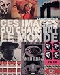 Ces images qui changent le monde