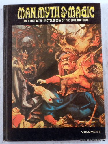 man myth  magic an illustrated encyclopedia of the supernatural volume xxiii 23 zoroastrianism to zurvan