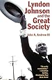 Lyndon Johnson and the Great Society (American Ways Series)
