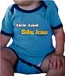 One Liners TALLADEGA NIGHTS "DEAR LORD BABY JESUS" MOVIE LINE ONESIE- All Colors