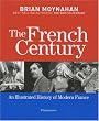 The French Century: An Illustrated History of Modern France