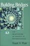 Building Bridges: The Negotiation of Paradox in Psychoanalysis (Relational Perspectives Book Series)