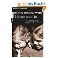 Heute und in Ewigkeit: Roman