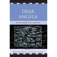 Dear Angela: Remembering My So-Called Life (Critical Studies in Television)