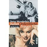 Au�erOrdentliche Frauen: 18 Portr�tsvon "Dieter Wunderlich"