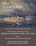The seabound coast : the official history of the Royal Canadian Navy, 1867-1939