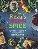 Reza's Indian spice : Eastern recipes for Western cooks