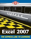 Microsoft Office Excel 2007 (The L Line: The Express Line To Learning)