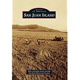 San Juan Island (Images of America) (Images of America (Arcadia Publishing))