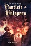 The Canticle of Whispers (The Agora Trilogy)