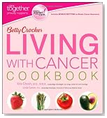 Betty Crocker Living with Cancer Cookbook