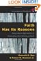 Faith Has Its Reasons: Integrative Approaches to Defending the Christian Faith