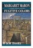 Produkt-Bild: Fugitive cColors / by Margaret Maron