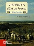 Revue Presses du Village  / Vignobles d'Ile de France : Deux siècles de viticulture (XIXe et XXe siècles)