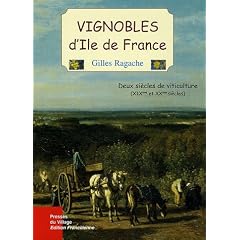 Vignobles d'Ile de France : Deux si�cles de viticulture (XIXe et XXe si�cles)