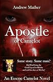 Apostle of Camelot : an Essene Camelot novel