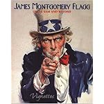 James Montgomery Flagg:  Uncle Sam and Beyond (Vignettes) book cover