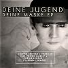 Deine Maske EP (Limited Edition)