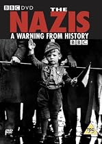 The Nazis - A Warning From History [1997]