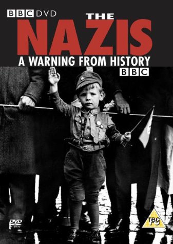 The Nazis - A Warning From History