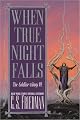 When True Night Falls (The Coldfire Trilogy #2) (The Coldfire Trilogy)