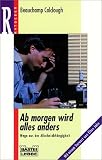 Image of Ab morgen wird alles anders. Wege aus der Alkoholabhängigkeit.